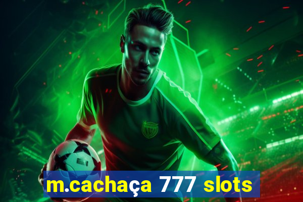 m.cachaça 777 slots